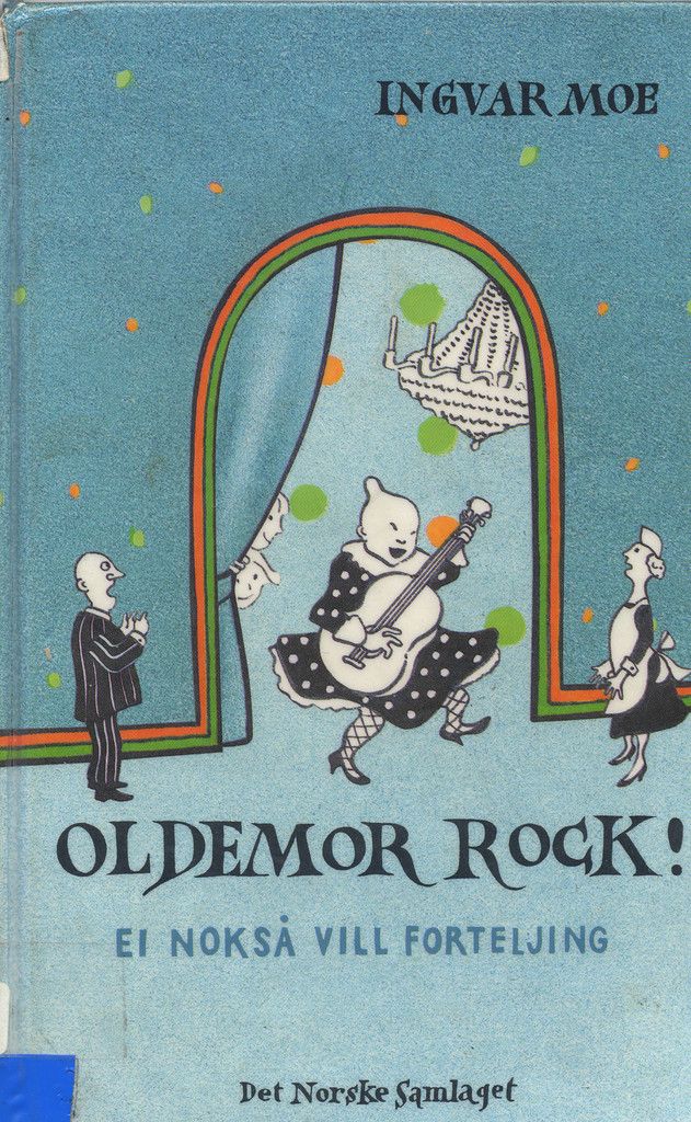 Oldemor Rock! : ei nokså vill forteljing