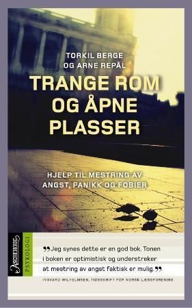 Trange rom og åpne plasser : hjelp til mestring av angst, panikk og fobier