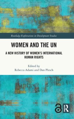 Women and the UN : A New History of Women's International Human Rights