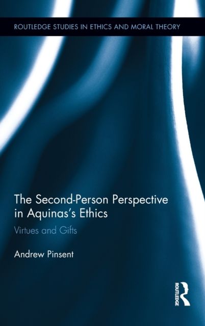The Second-Person Perspective in Aquinas’s Ethics : Virtues and Gifts