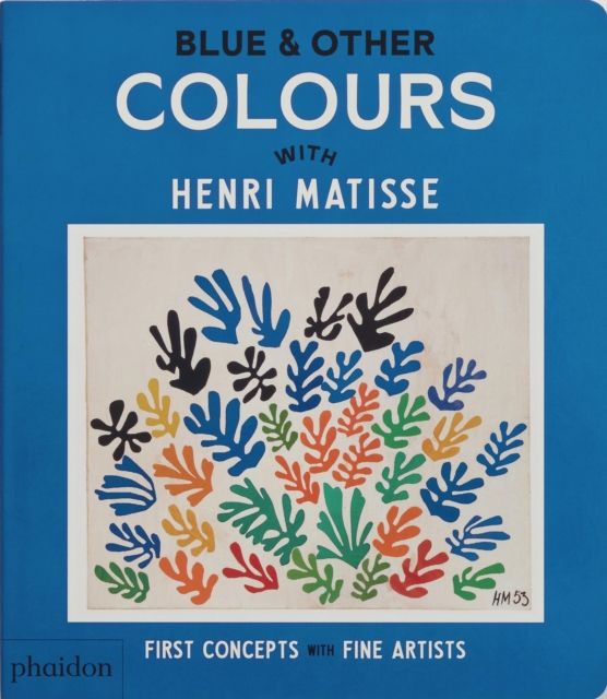 Blue & Other Colours : with Henri Matisse