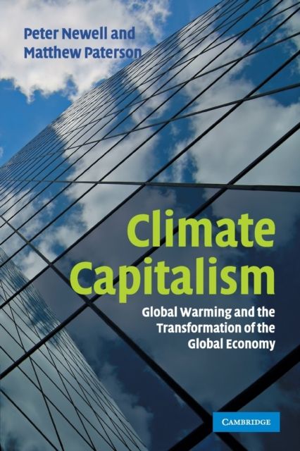 Climate Capitalism : Global Warming and the Transformation of the Global Economy