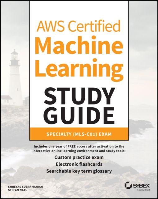 AWS Certified Machine Learning Study Guide : Specialty (MLS-C01) Exam