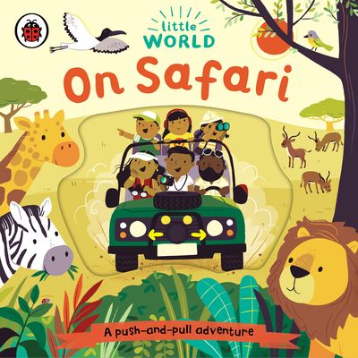 Little World: On Safari : A push-and-pull adventure