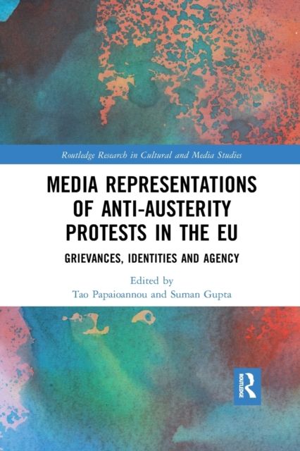 Media Representations of Anti-Austerity Protests in the EU : Grievances, Identities and Agency