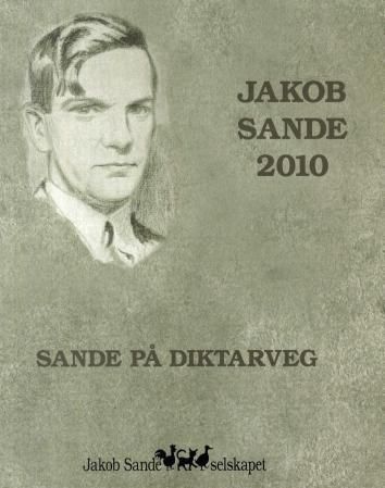 Jakob Sande : årbok 2010 : Sande på diktarveg