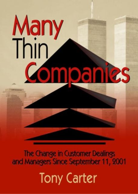 Many Thin Companies : The Change in Customer Dealings and Managers Since September 11, 2001