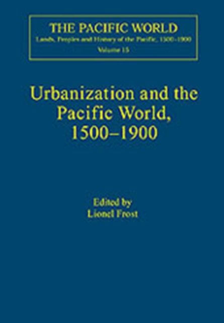 Urbanization and the Pacific World, 1500–1900