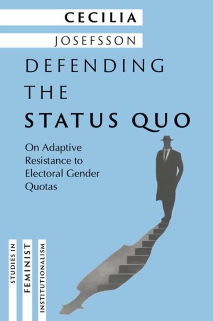 Defending the Status Quo : On Adaptive Resistance to Electoral Gender Quotas