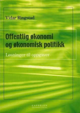 Offentlig økonomi og økonomisk politikk : løsninger til oppgaver
