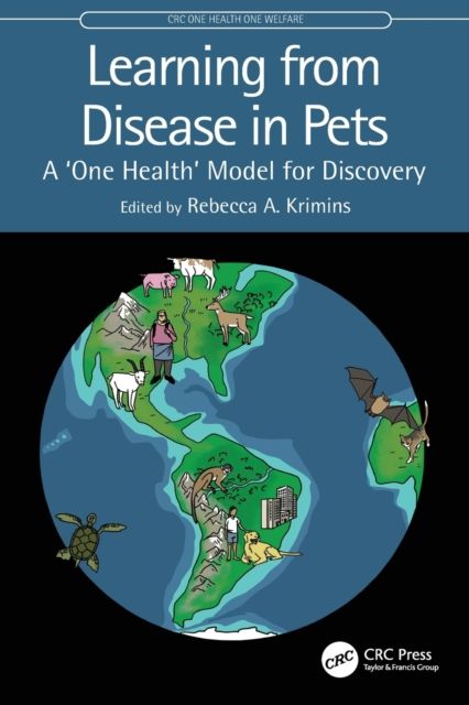 Learning from Disease in Pets : A ‘One Health’ Model for Discovery