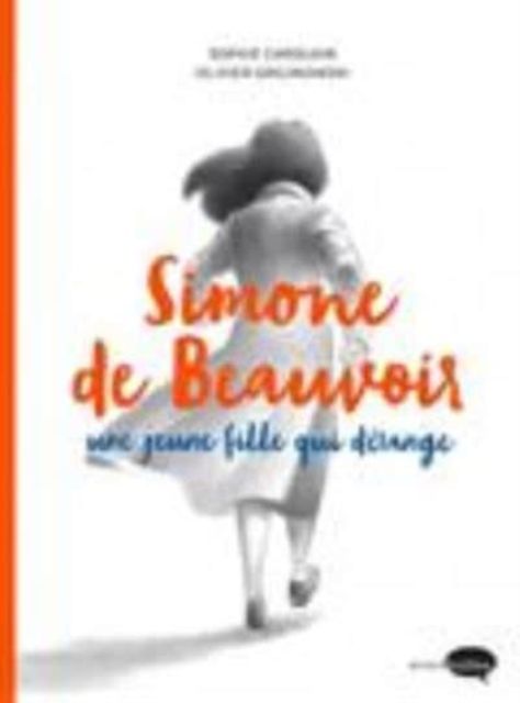 Simone de Beauvoir : une jeune fille qui derange