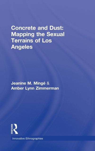 Concrete and Dust: Mapping the Sexual Terrains of Los Angeles