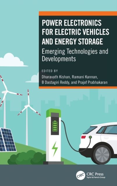 Power Electronics for Electric Vehicles and Energy Storage : Emerging Technologies and Developments