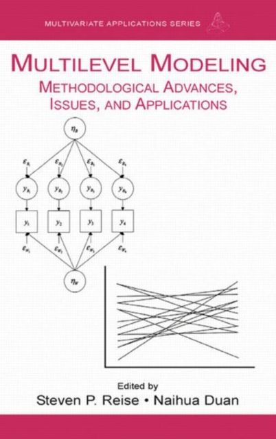 Multilevel Modeling : Methodological Advances, Issues, and Applications