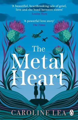 The Metal Heart : The beautiful and atmospheric story of freedom and love that will grip your heart
