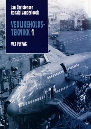 Vedlikeholdsteknikk 1 : VK1 flyfag