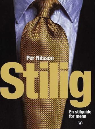 Stilig : en stilguide for menn