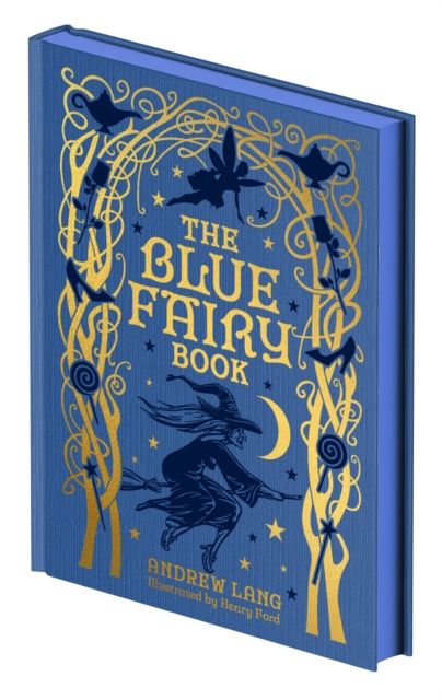 The Blue Fairy Book : Illustrated by Henry Ford and G. P. Jacomb-Hood