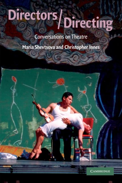 Directors/Directing : Conversations on Theatre