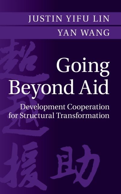 Going Beyond Aid : Development Cooperation for Structural Transformation