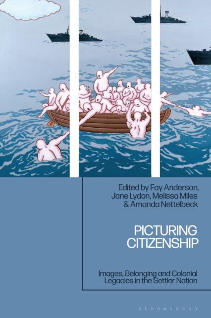 Picturing Citizenship : Images, Belonging and Colonial Legacies in the Settler Nation
