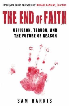 The end of faith : religion, terror, and the future of reason