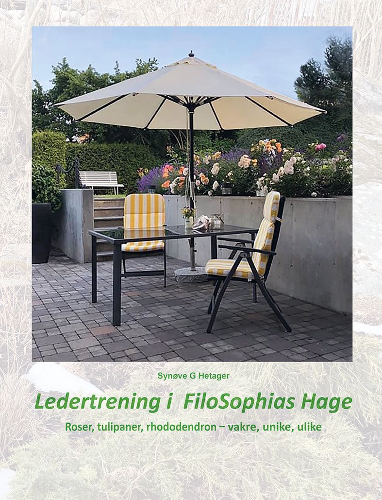 Ledertrening i FiloSophias hage : roser, tulipaner, rhododendron : vakre, unike, ulike