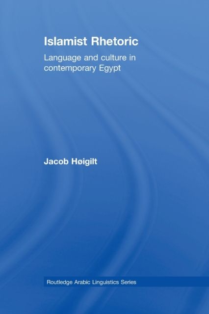 Islamist Rhetoric : Language and Culture in Contemporary Egypt