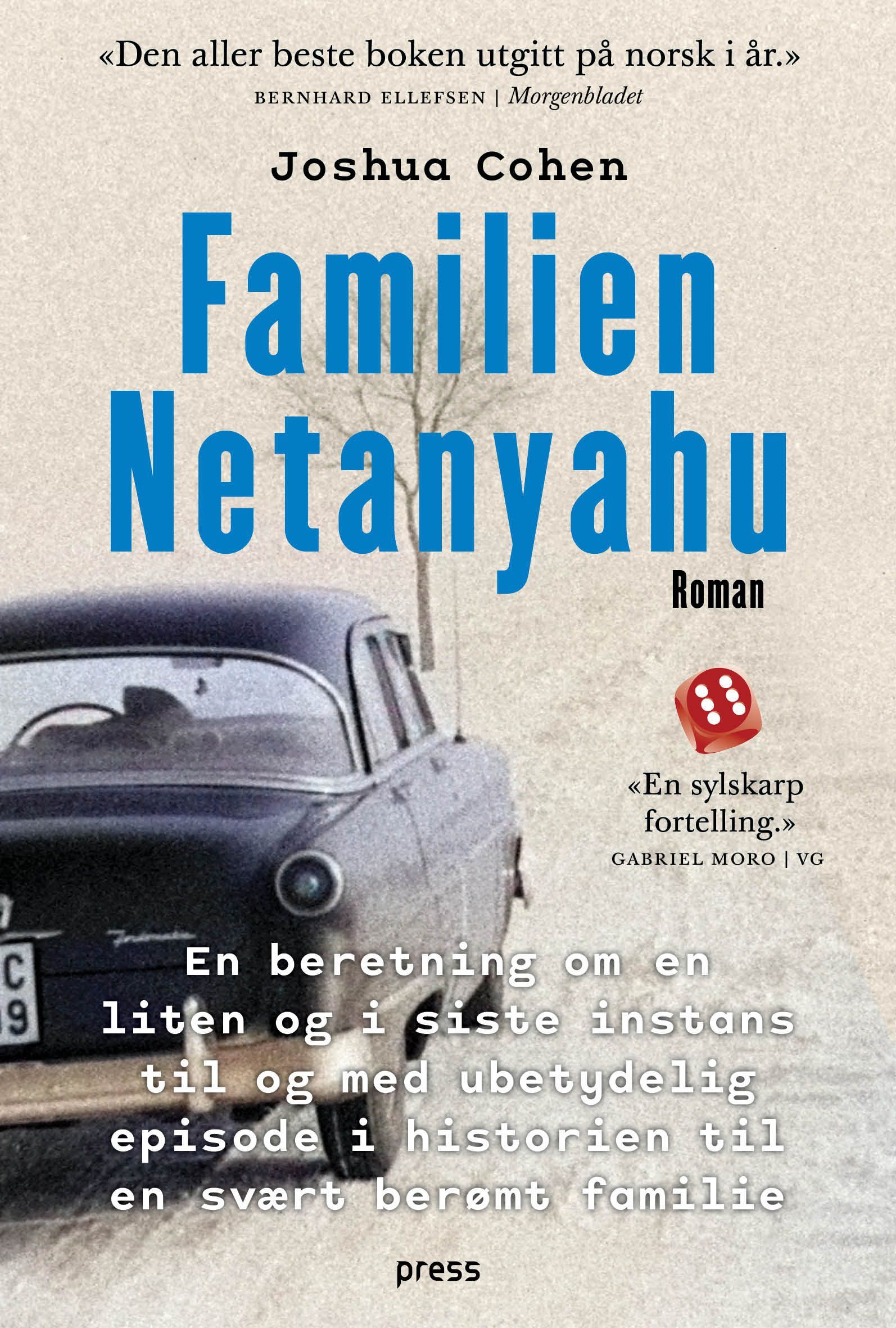 Familien Netanyahu : en beretning om en liten og i siste instans til og med ubetydelig episode i historien til en svært berømt familie