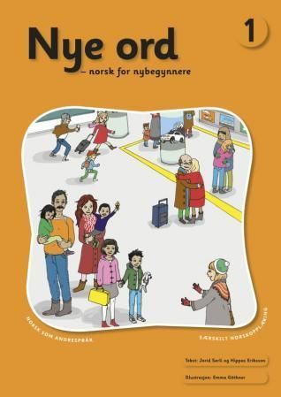 Nye ord 1 : norsk for nybegynnere : norsk som andrespråk : særskilt norskopplæring
