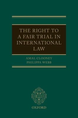 The Right to a Fair Trial in International Law