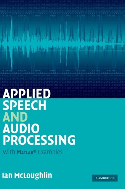 Forsidebilde av Applied Speech and Audio Processing : With Matlab Examples