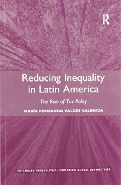 Reducing Inequality in Latin America : The Role of Tax Policy
