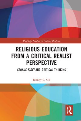 Religious Education from a Critical Realist Perspective : Sensus Fidei and Critical Thinking