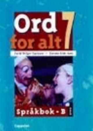 Ord for alt 7 : språkbok B