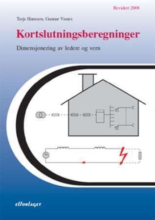Kortslutningsberegninger : dimensjonering av ledere og vern