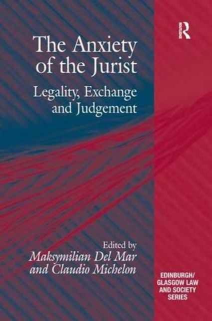 The Anxiety of the Jurist : Legality, Exchange and Judgement