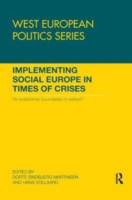 Implementing Social Europe in Times of Crises : Re-established Boundaries of Welfare?