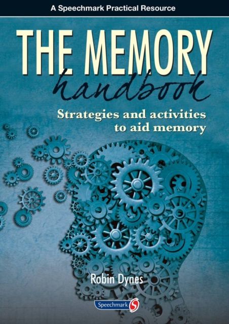 The Memory Handbook : Strategies and Activities to Aid Memory