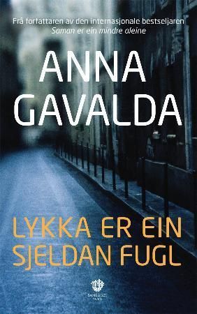 Lykka er ein sjeldan fugl : roman
