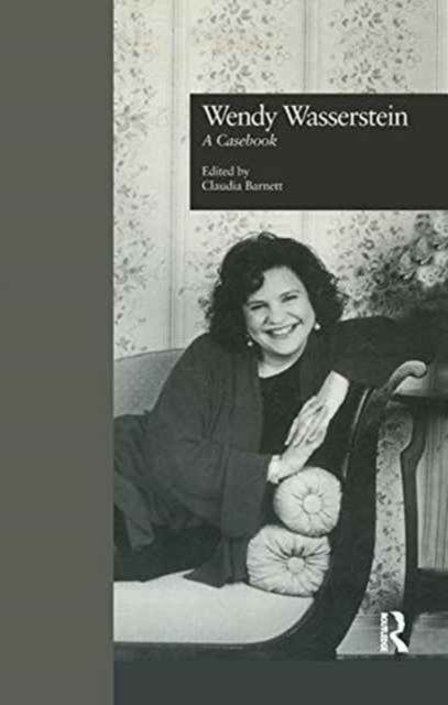 Wendy Wasserstein : A Casebook