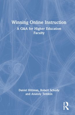 Winning Online Instruction : A Q&A for Higher Education Faculty