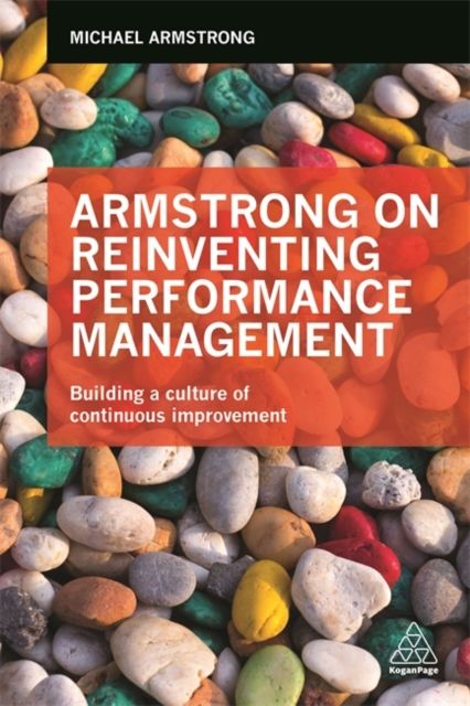 Armstrong on Reinventing Performance Management : Building a Culture of Continuous Improvement