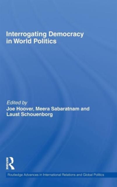Interrogating Democracy in World Politics