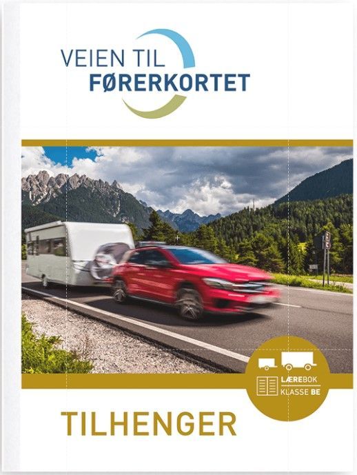 Veien til førerkortet : tilhenger : lærehefte, klasse B96 og BE