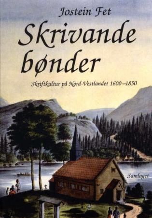 Skrivande bønder : skriftkultur på Nord-Vestlandet 1600-1850