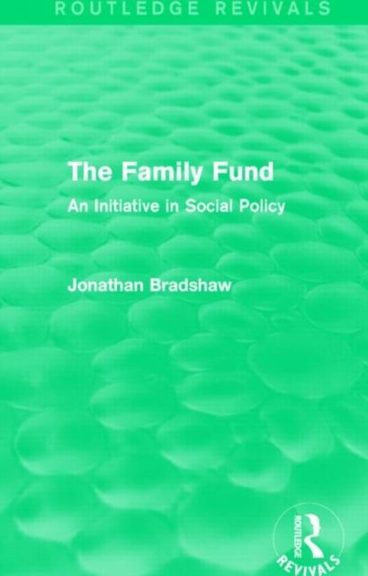 The Family Fund (Routledge Revivals) : An Initiative in Social Policy