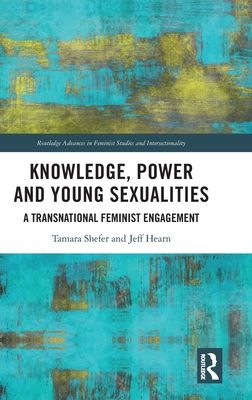 Knowledge, Power and Young Sexualities : A Transnational Feminist Engagement