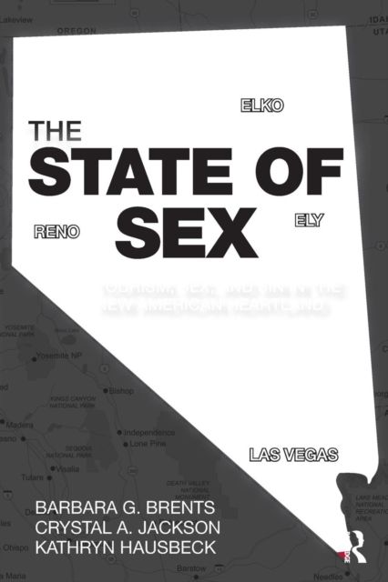 The State of Sex : Tourism, Sex and Sin in the New American Heartland